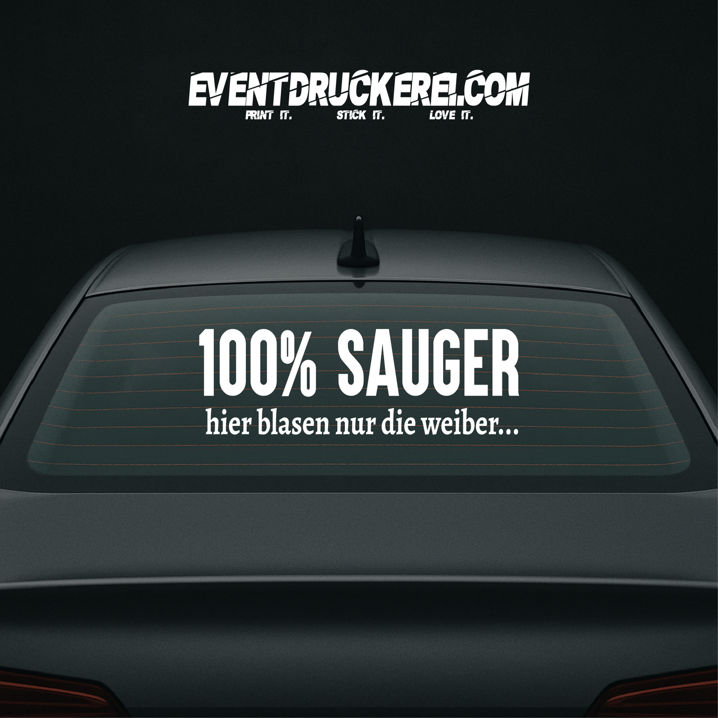 Vinyl Sticker Autoaufkleber 100% Sauger hier Blasen nur die Weiber