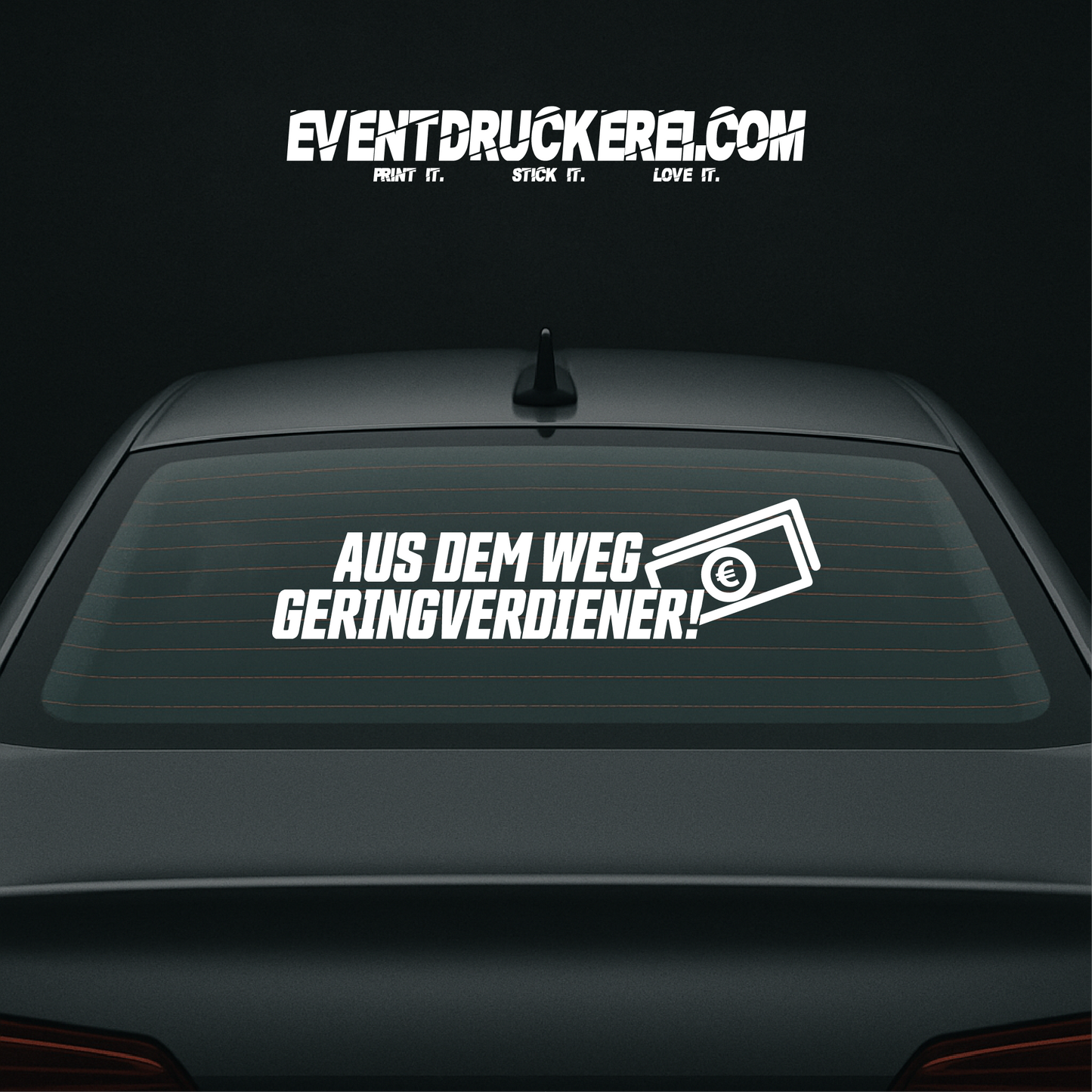 Vinyl Sticker Autoaufkleber Aus dem Weg Geringverdiener