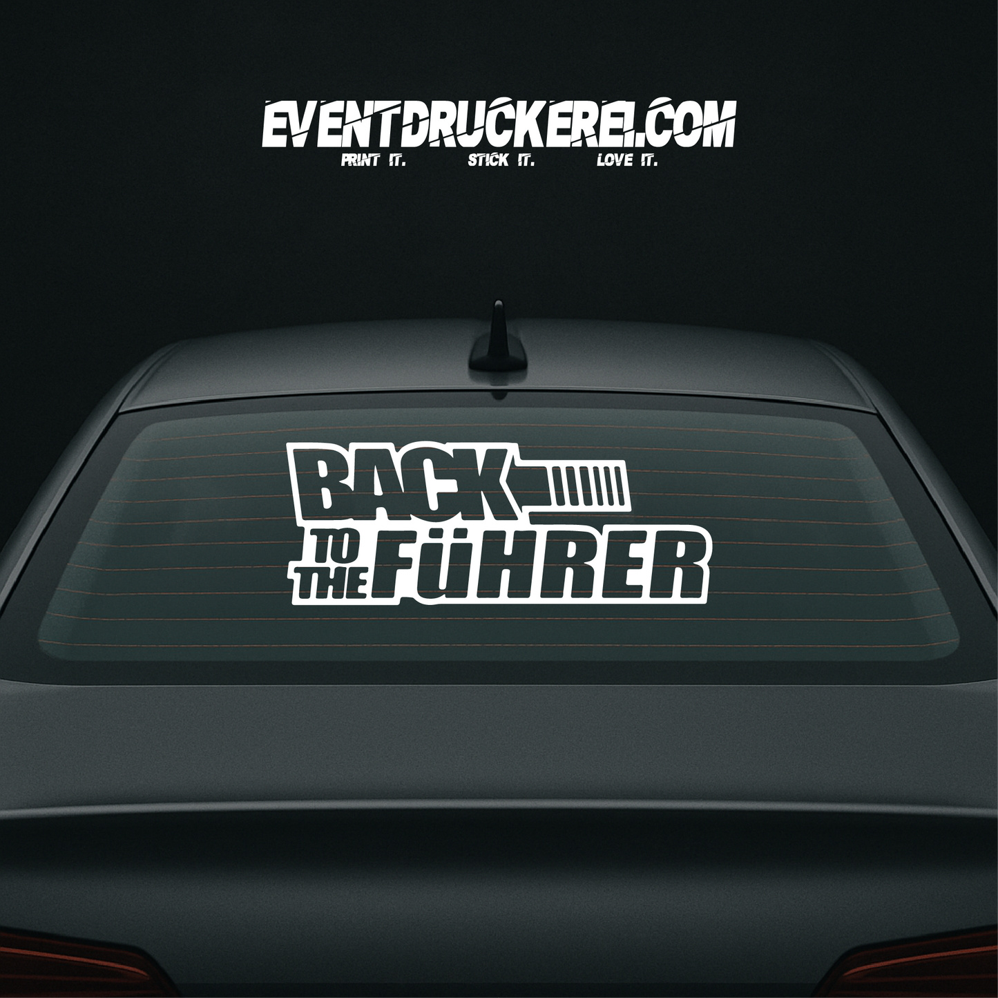 Vinyl Sticker Autoaufkleber Back to the Führer