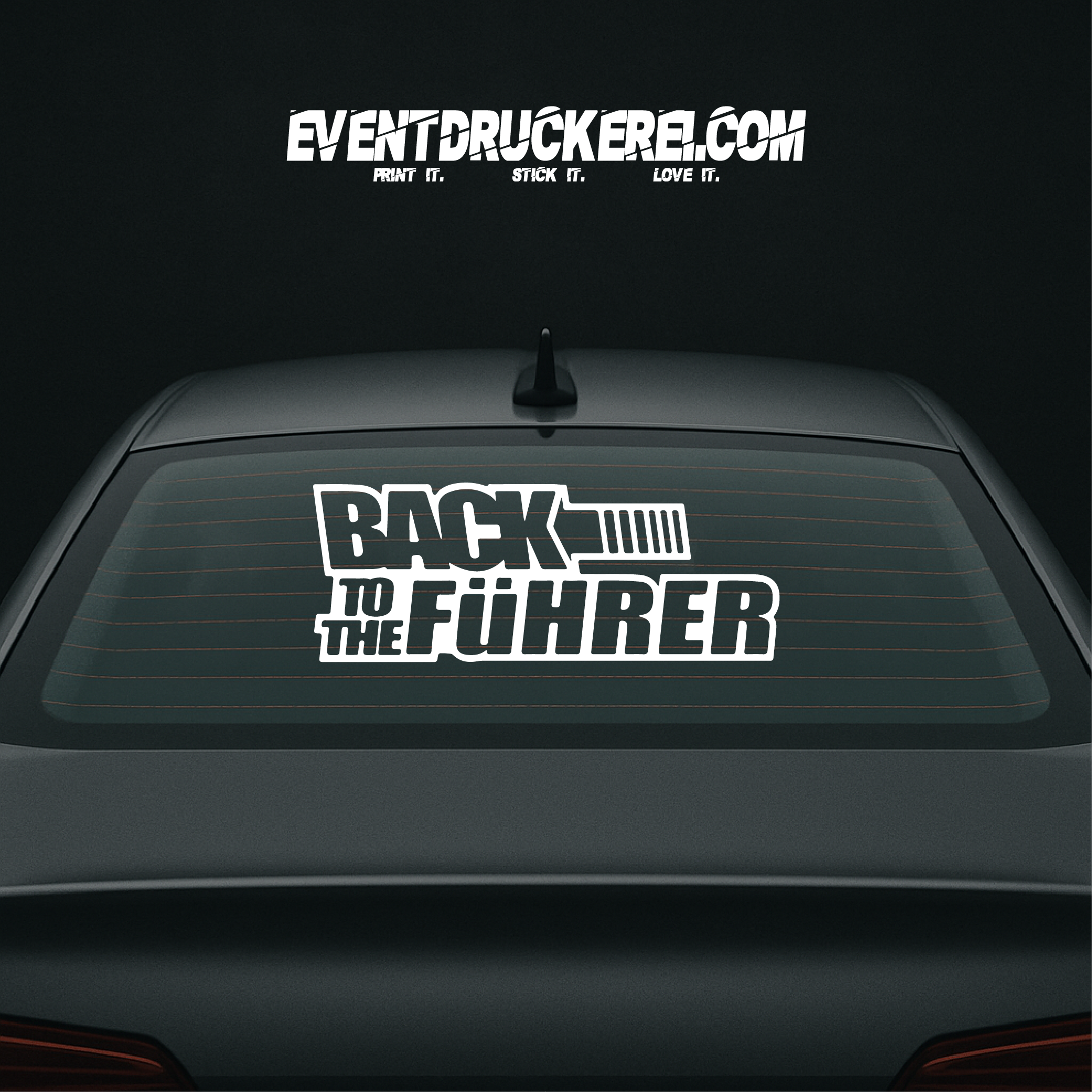 Vinyl Sticker Autoaufkleber Back to the Führer
