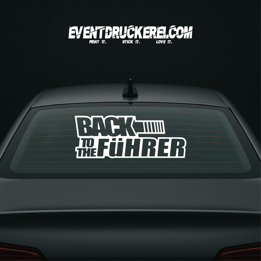 Vinyl Sticker Autoaufkleber Back to the Führer