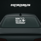Vinyl Sticker Autoaufkleber Don´t Glue Yourself