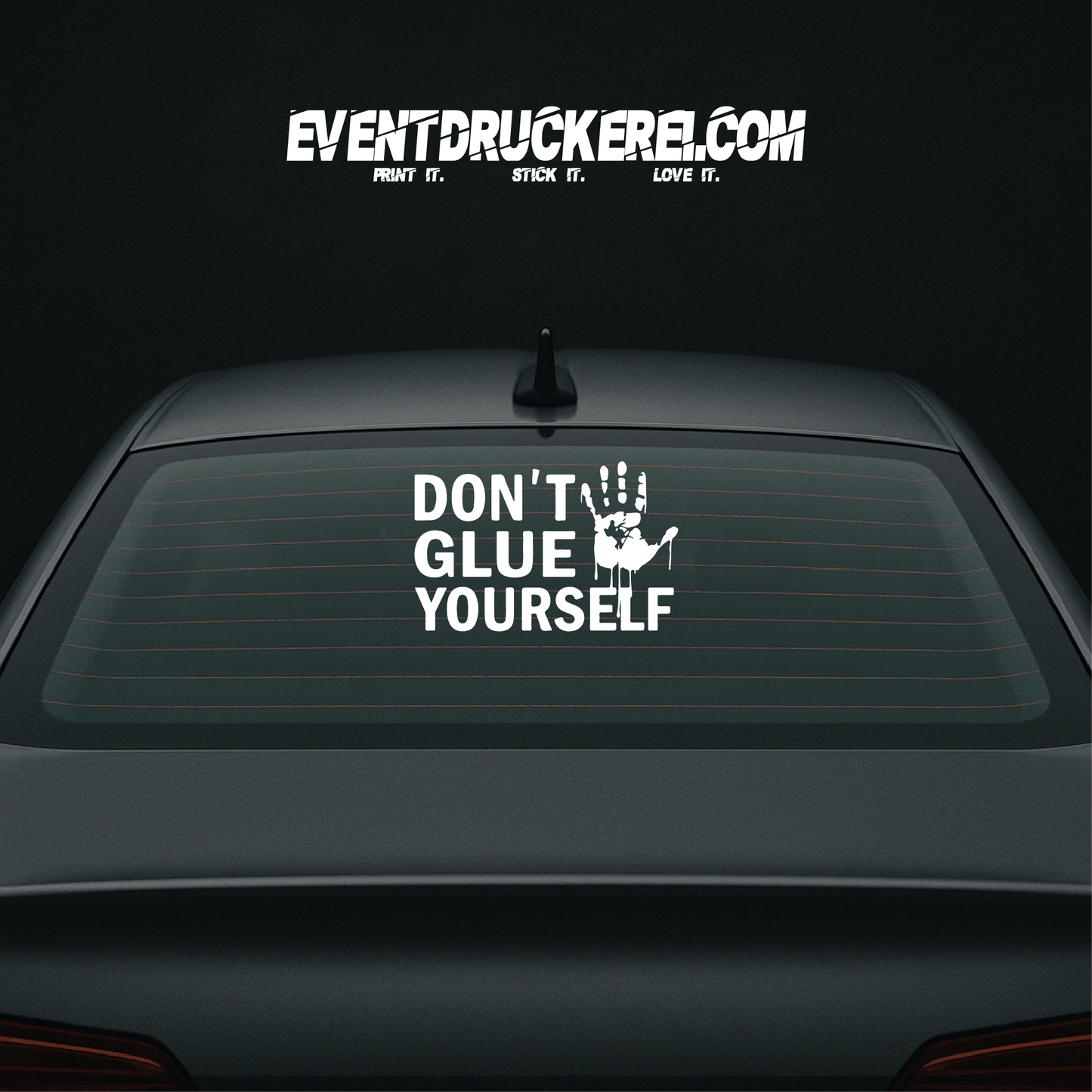 Vinyl Sticker Autoaufkleber Don´t Glue Yourself