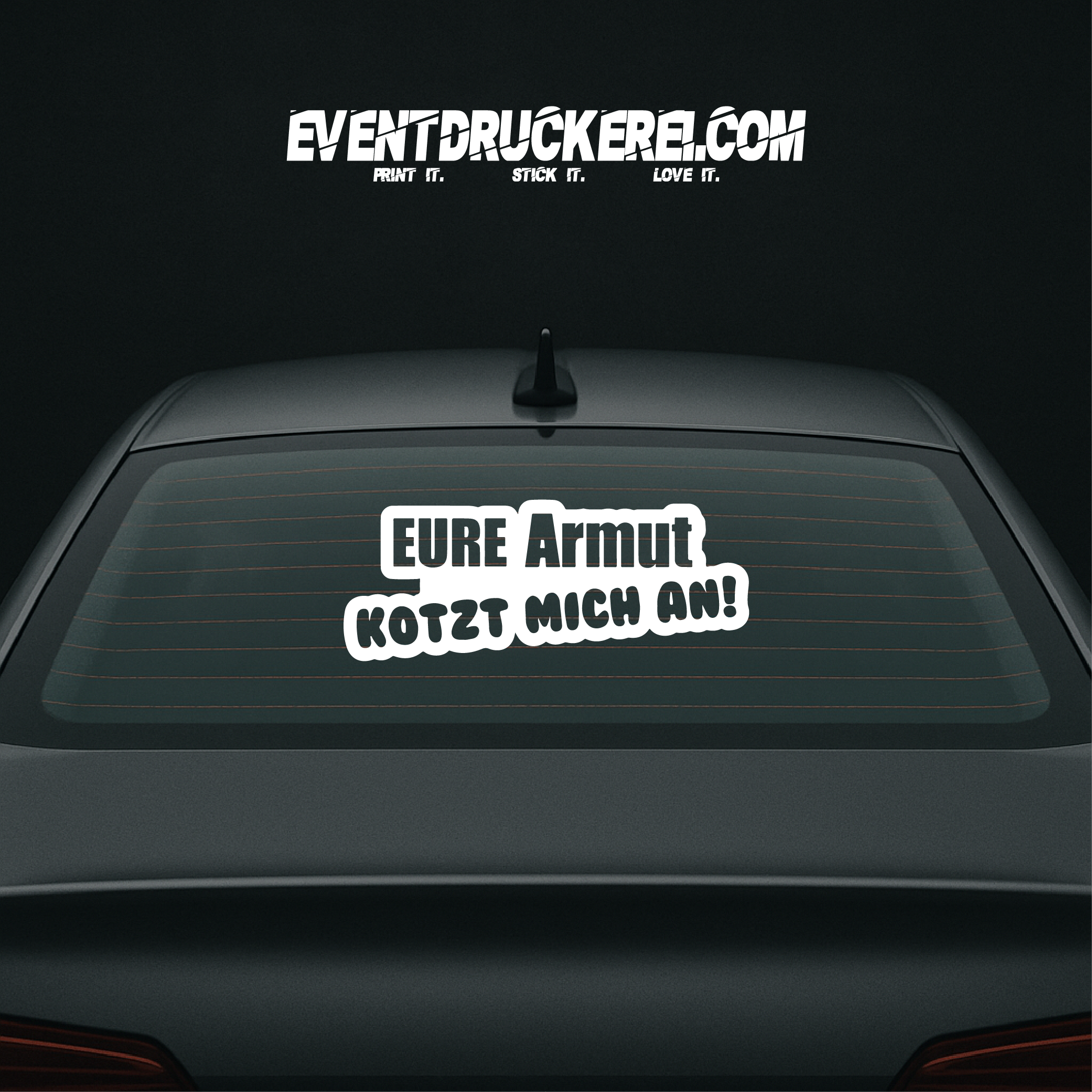 Vinyl Sticker Autoaufkleber Eure Armut kotzt mich an