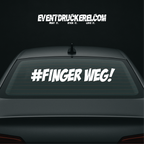 Vinyl Sticker Autoaufkleber #Finger Weg