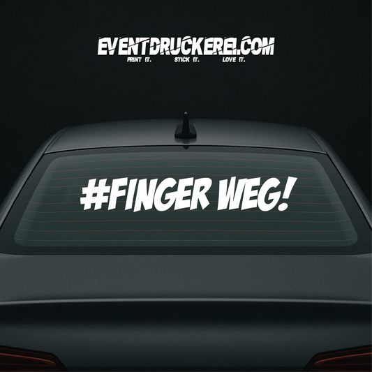 Vinyl Sticker Autoaufkleber #Finger Weg
