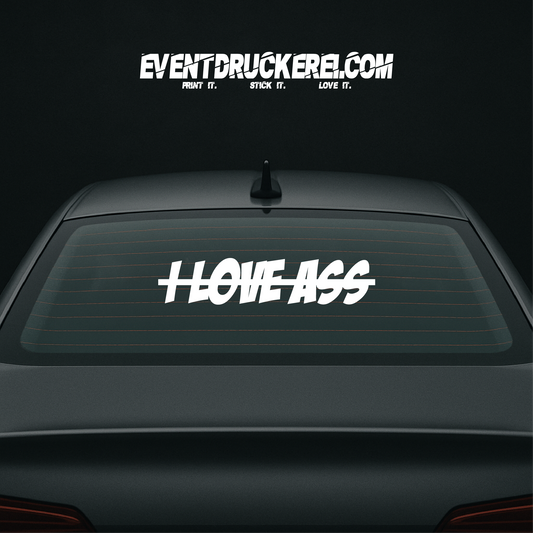 Vinyl Sticker Autoaufkleber I love Ass