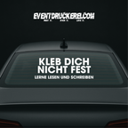 Vinyl Sticker Autoaufkleber Kleb dich nicht fest lerne lesen und schreiben