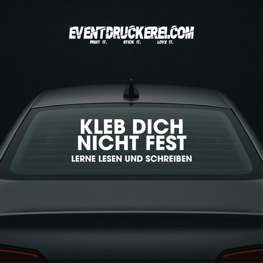 Vinyl Sticker Autoaufkleber Kleb dich nicht fest lerne lesen und schreiben