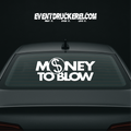 Vinyl Sticker Autoaufkleber Money to Blow