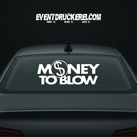 Vinyl Sticker Autoaufkleber Money to Blow