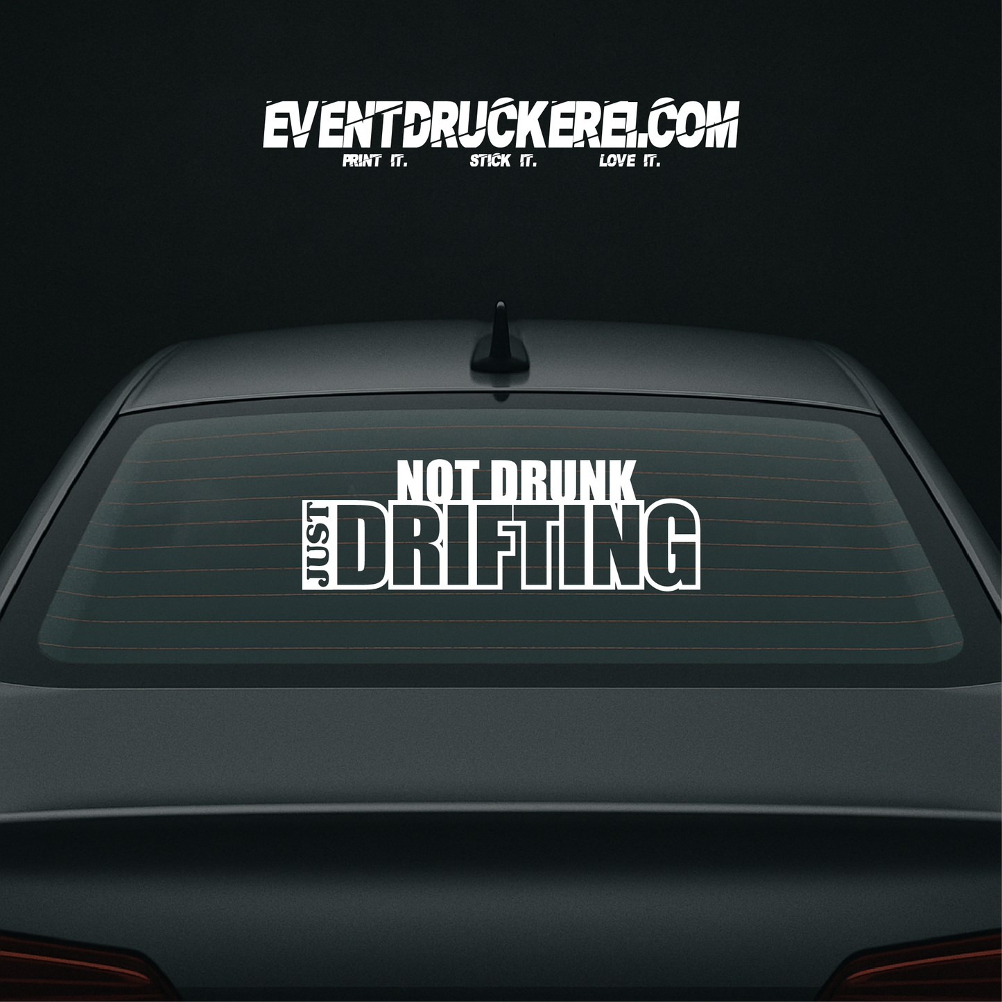 Vinyl Sticker Autoaufkleber Not Drunk just Drifting